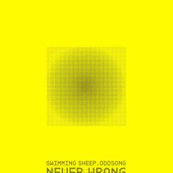 Cover image for the single Never Wrong by Swimming Sheep, OddSong