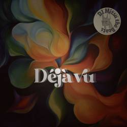 Cover image for the single Déjà vu by DJ Mitsu The Beats