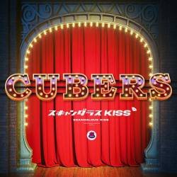 Cover image for the single スキャンダラスKISS〜 final act〜 by CUBERS