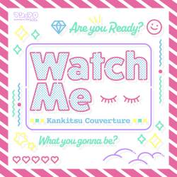 Cover image for the single Watch Me by Kankitsu Couverture