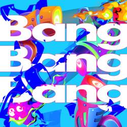 Cover image for the single Bang Bang Bang by KimiiroProject