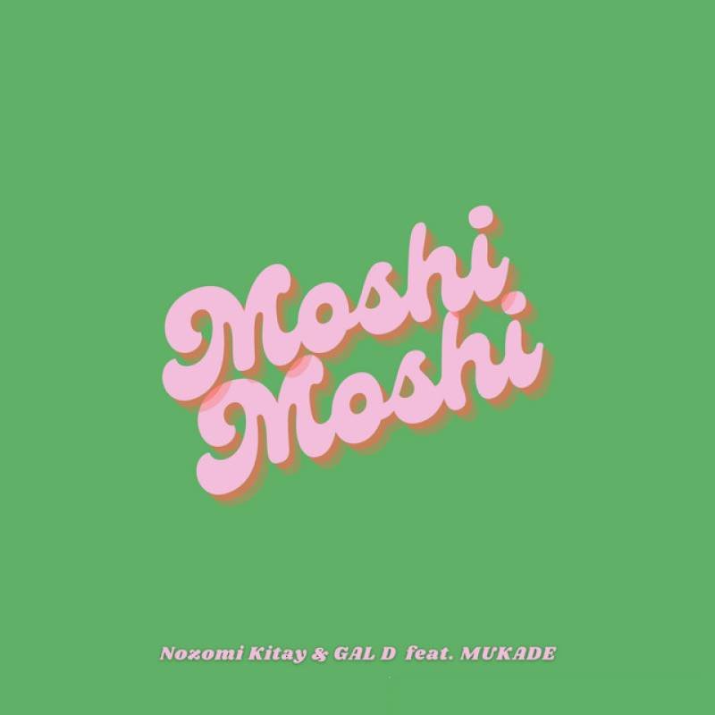 「Moshi Moshi」 single by Nozomi Kitay, GAL D - All Rights Reserved