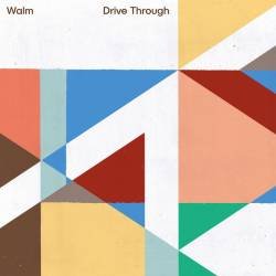 Cover image for the single Drive Through by Walm