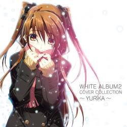 Cover image for the single WHITE ALBUM2 COVER COLLECTION～YURiKA～ by YURiKA