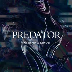 Cover image for the single PREDATOR by Honey Devil