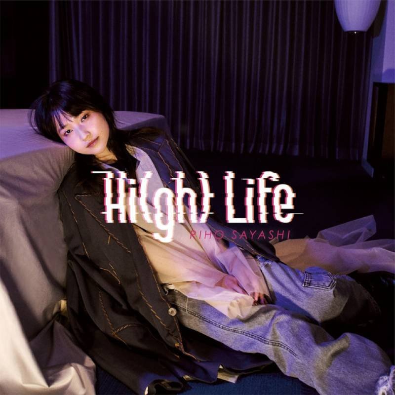 「Hi(gh) Life」 single by Riho Sayashi - All Rights Reserved