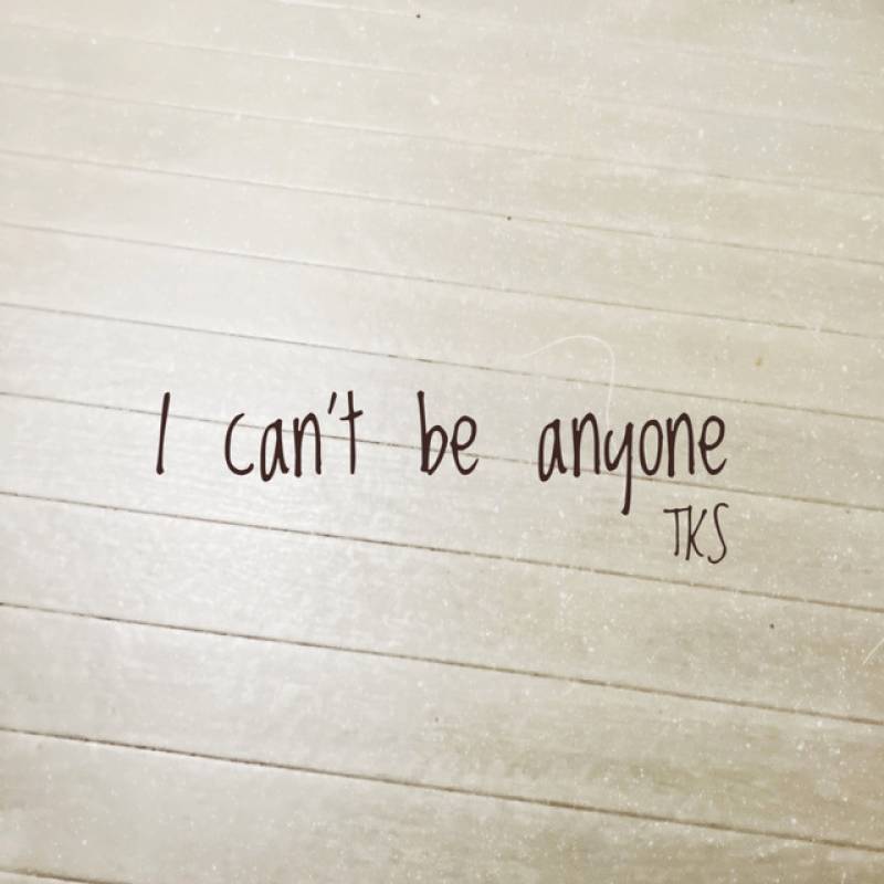 「I can't be anyone」 single by TKS - All Rights Reserved