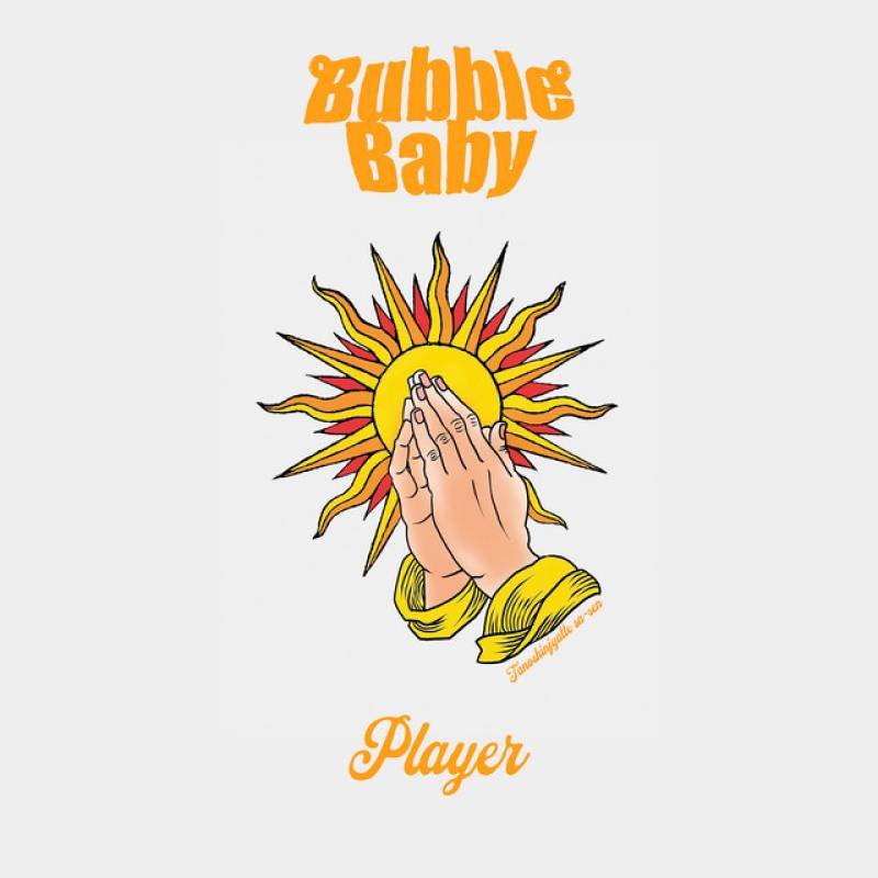 「Player」 single by Bubble Baby - All Rights Reserved