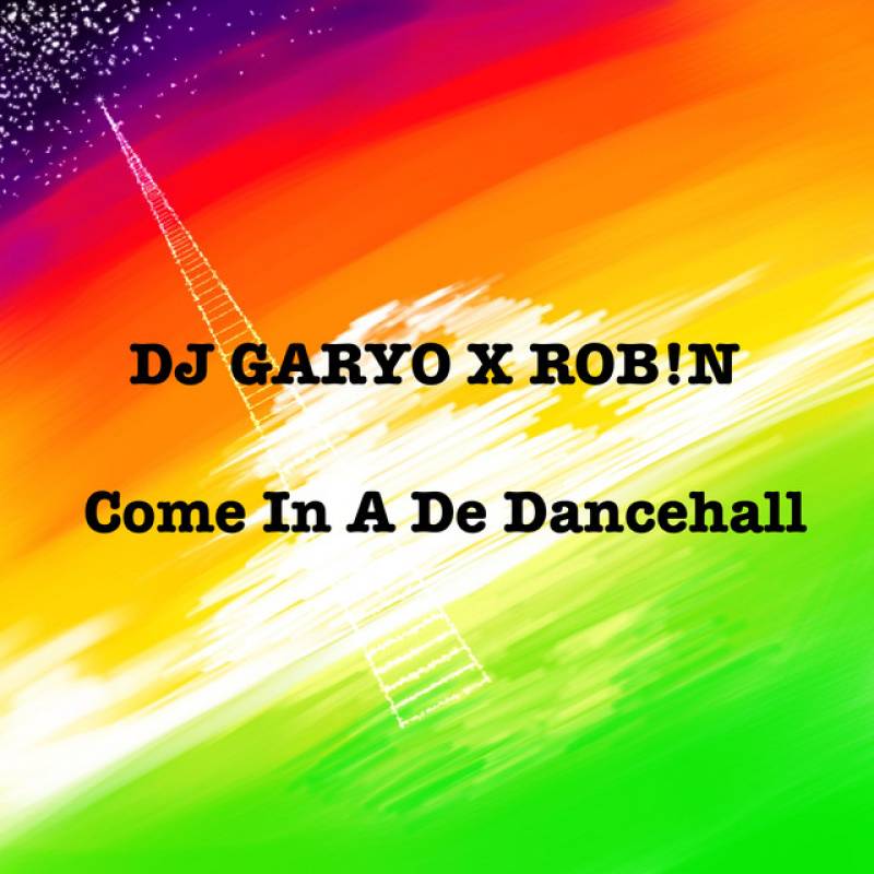 「Come In A De Dancehall」 single by DJ GARYO (雅龍) - All Rights Reserved