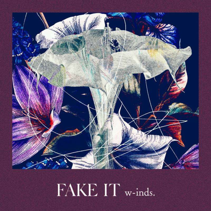 「Fake It」 single by w-inds. - All Rights Reserved