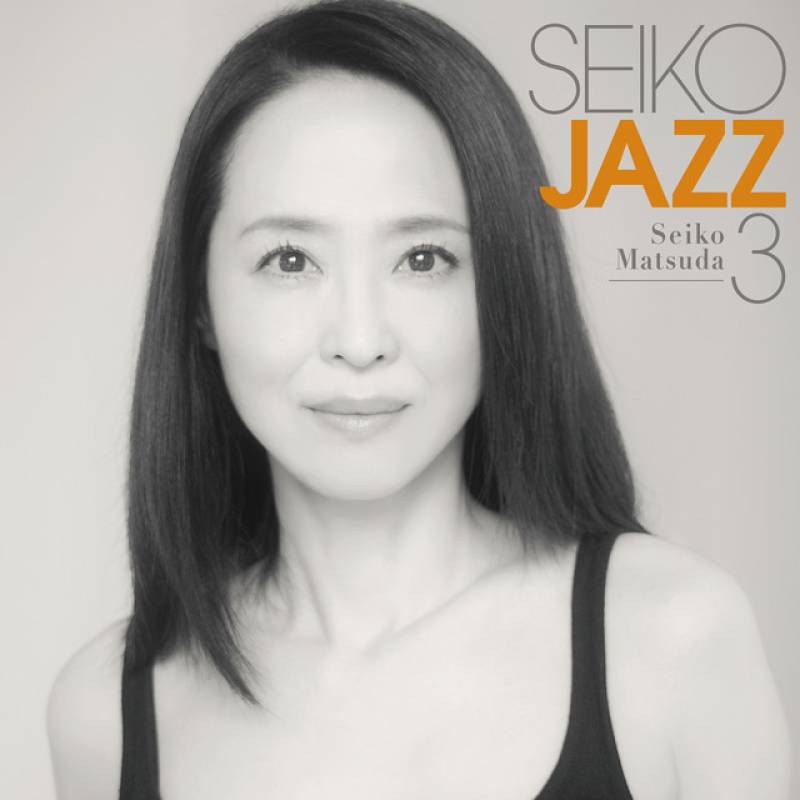 「SEIKO JAZZ 3」 album by Seiko Matsuda - All Rights Reserved