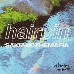 Cover image for the single hairpin by SAKIANDTHEMAFIA