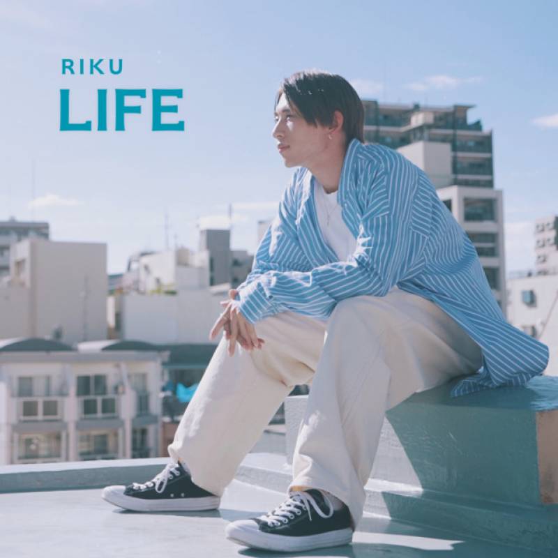 「LIFE」 single by RIKU - All Rights Reserved