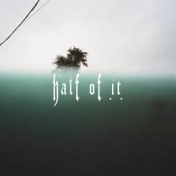 Cover image for the single half of it by CHAPAH