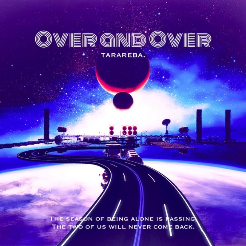 「Over and Over」 single by たられば。 - All Rights Reserved