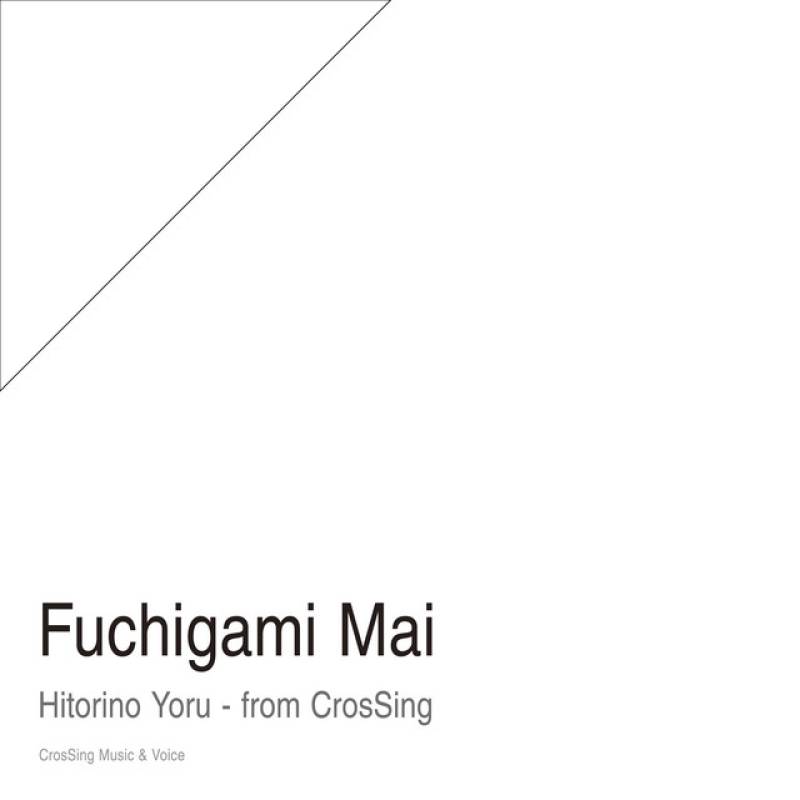 「Hitorino Yoru - From CrosSing」 single by 渕上 舞 - All Rights Reserved