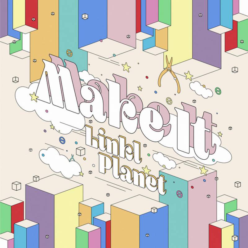 「Make It」 single by LINKL PLANET - All Rights Reserved