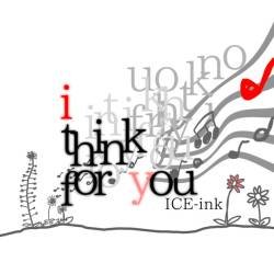 Cover image for the single i think for you by ICE-ink
