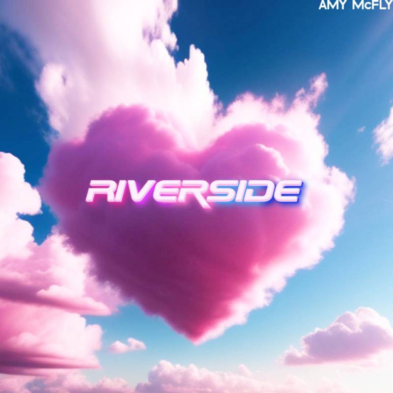 「RIVERSIDE」 single by AMY McFLY, ableton GANG - All Rights Reserved