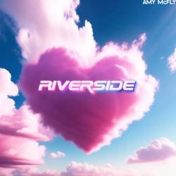 Cover image for the single RIVERSIDE by AMY McFLY, ableton GANG