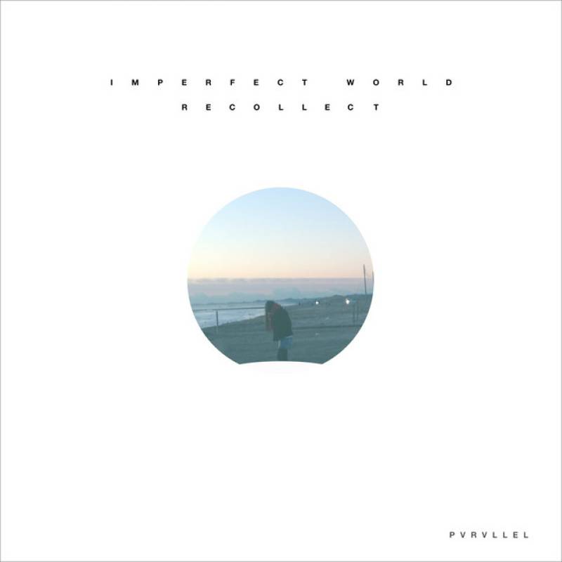 「Imperfect World / Recollect」 single by Pvrvllel - All Rights Reserved