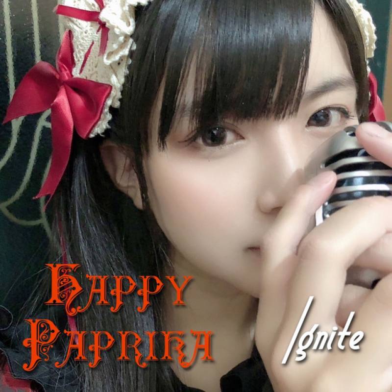 「Ignite」 single by Happy Paprika - All Rights Reserved