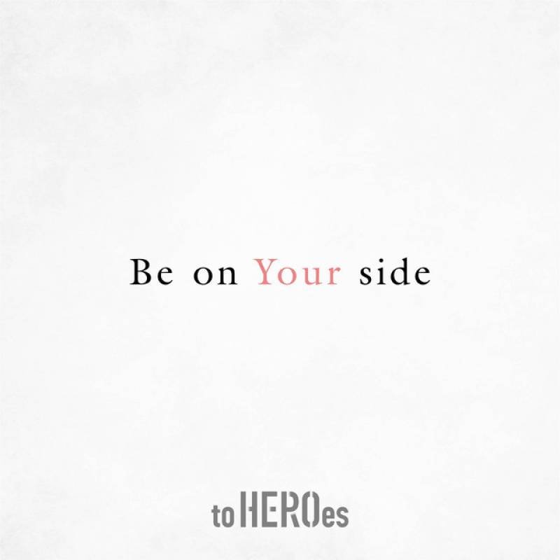 「Be on Your side」 single by to HEROes - All Rights Reserved