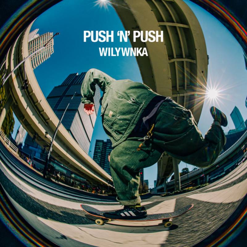 「PUSH 'N' PUSH」 single by WILYWNKA - All Rights Reserved