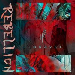 Cover image for the single REBELLION by LIBRAVEL