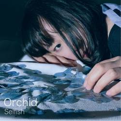 Cover image for the album Selfish by Orchid