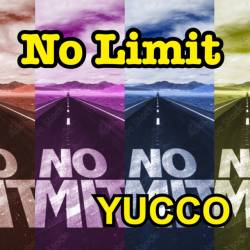 Cover image for the single No Limit by YUCCO