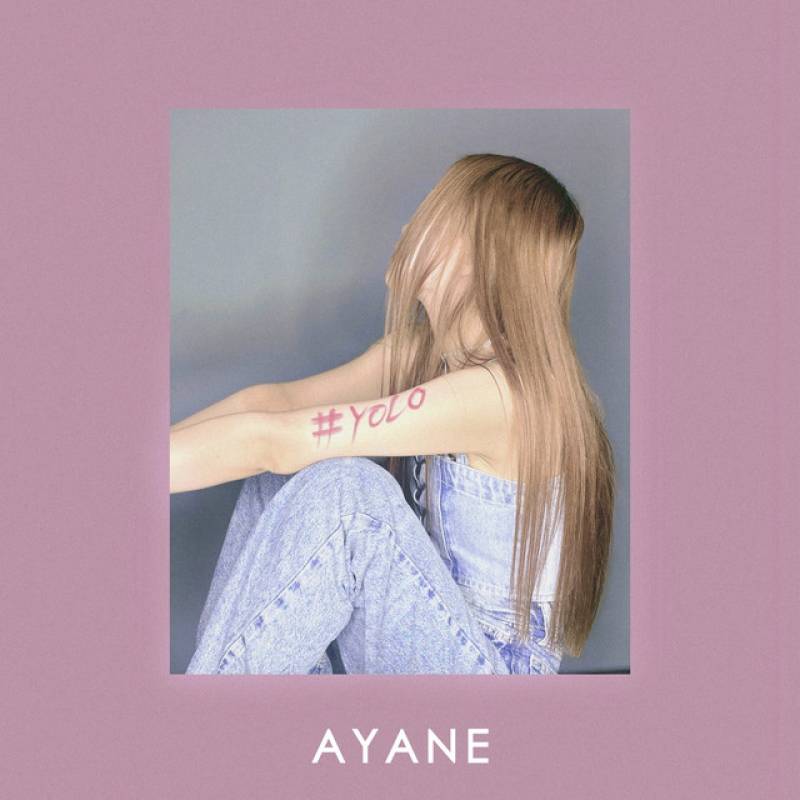 「#YOLO」 single by AYANE - All Rights Reserved