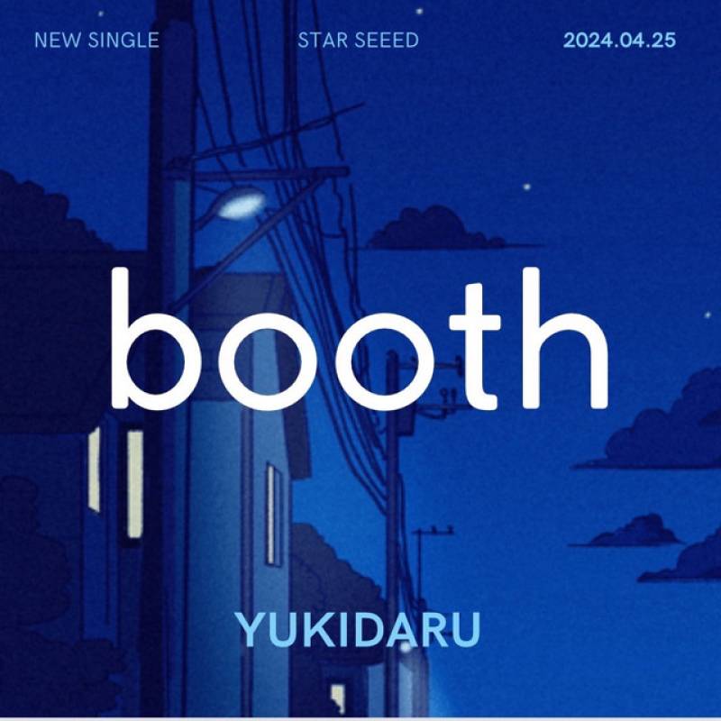 「booth」 single by STAR SEEED, ユキダル - All Rights Reserved