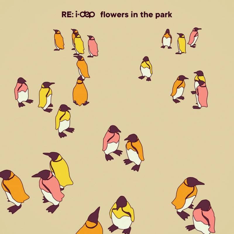 「flowers in the park (RE: i-dep Ver.)」 single by i-dep - All Rights Reserved