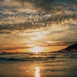 Cover image for the single Salt & Sugar by Kenny