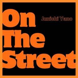 Cover image for the single On The Street by Junichi Yano