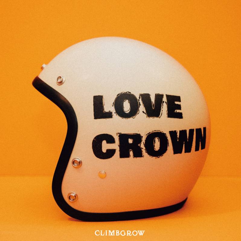 「LOVE CROWN」 single by climbgrow - All Rights Reserved