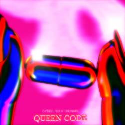 Cover image for the single QUEEN CODE by CYBER RUI, Tsunari