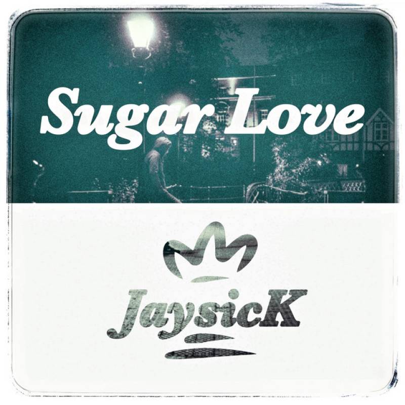 「Sugar Love」 single by JaysicK - All Rights Reserved