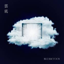 Cover image for the single 雲底 by BLUE RACCOON