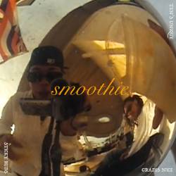 Cover image for the single Smoothie by STICKY BUDS, Gradis Nice