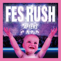 Cover image for the album FES RUSH by AFTERS