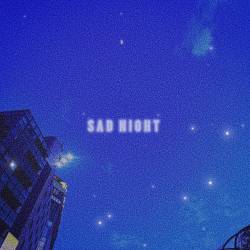 Cover image for the single SAD NIGHT by ALUBATOK