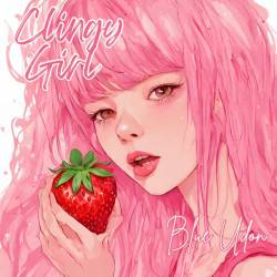 Cover image for the single Clingy Girl by Blue Udon