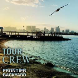 Cover image for the single TOUR CREW by FRONTIER BACKYARD