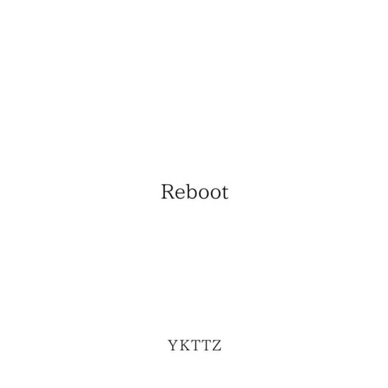 「Reboot」 single by YKTTZ - All Rights Reserved