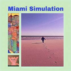 Cover image for the album Miami Simulation by 熱帯後