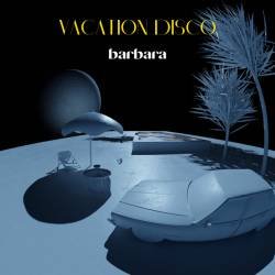 Cover image for the album Vacation Disco by Barbara