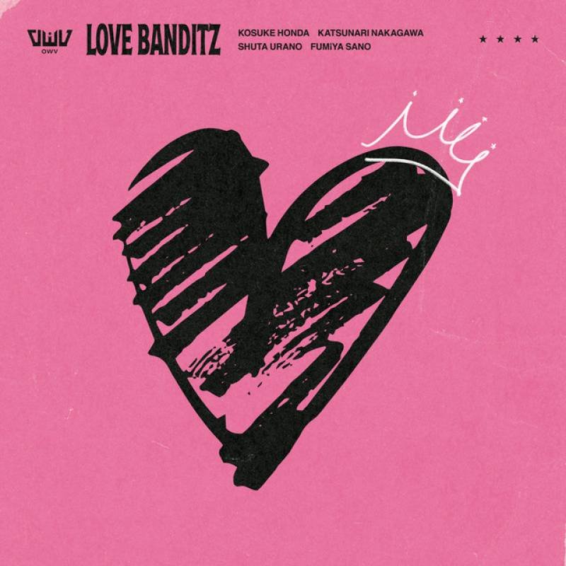 「LOVE BANDITZ」 single by OWV - All Rights Reserved