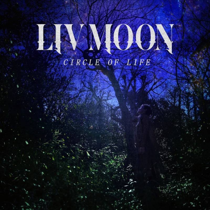 「CIRCLE OF LIFE」 album by LIV MOON - All Rights Reserved